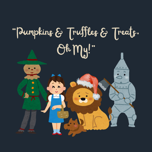 "Pumpkins & Truffles & Treats, Oh My!" (Tea Pack)